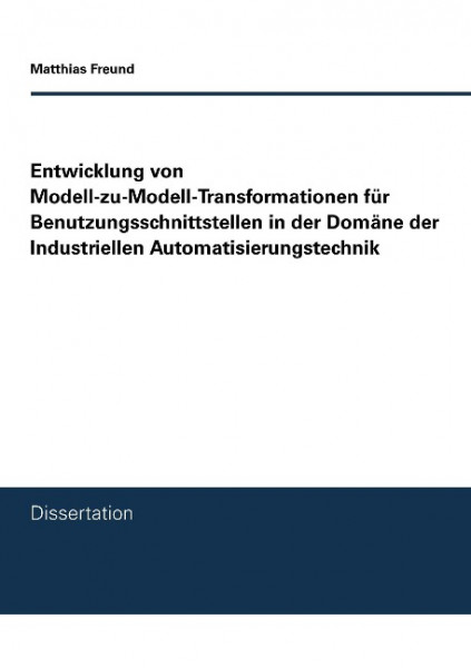 Entwicklung von Modell-zu-Modell-Transformationen für Benutzungsschnittstellen in der Domäne der Industriellen Automatisierungstechnik