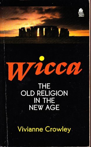 Wicca: The Old Religion in the New Age