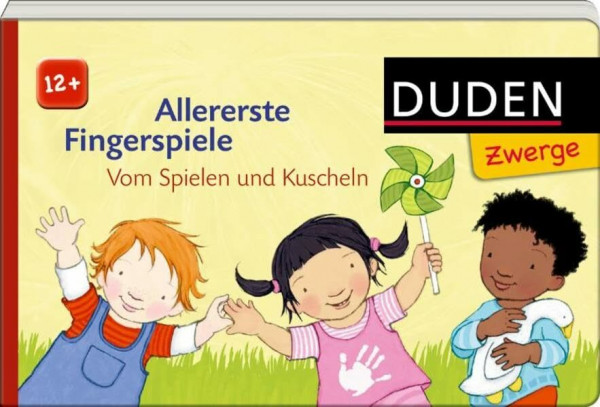 Allererste Fingerspiele: Vom Spielen und Kuscheln: ab 12 Monaten (Duden Zwerge)