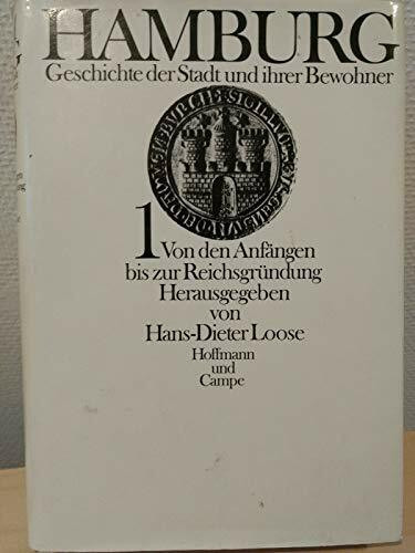 Hamburg I. Geschichte der Stadt und ihrer Bewohner. Von den Anfängen bis zur Reichsgründung