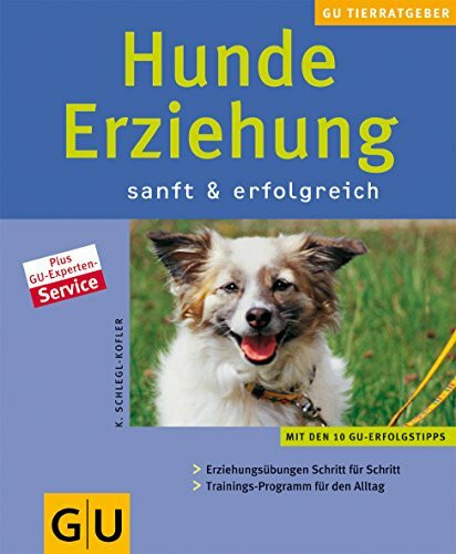 Hunde-Erziehung sanft & erfolgreich (Tierratgeber)