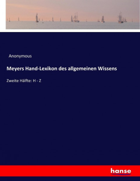 Meyers Hand-Lexikon des allgemeinen Wissens