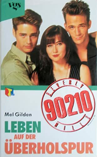 Beverly Hills 90210 - Leben Auf Der Überholspur