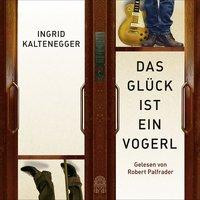 Das Glück ist ein Vogerl