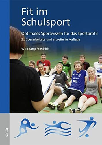 Fit im Schulsport: Optimales Sportwissen für das Sportprofil