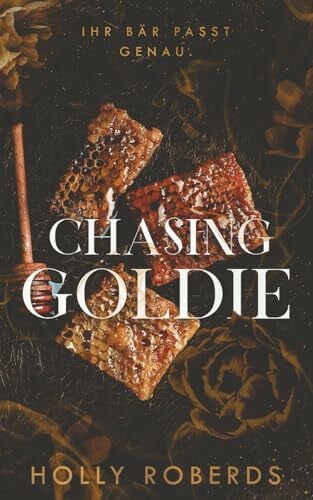 Chasing Goldie: Eine Pikante Neuinterpretation Von Goldlöckchen (Die Lost Girls, Band 2)