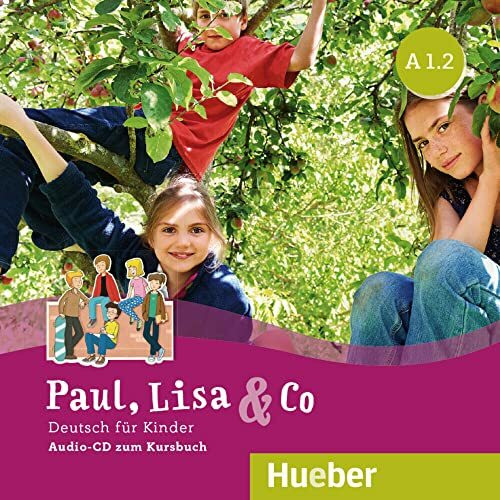 Paul, Lisa & Co A1.2: Deutsch für Kinder.Deutsch als Fremdsprache / Audio-CD