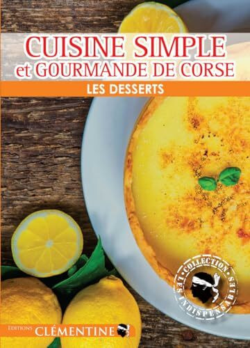 Cuisine simple & gourmande de Corse : Les desserts