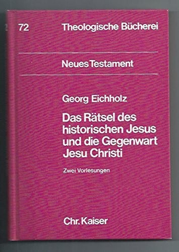 Das Rätsel des historischen Jesus und die Gegenwart Jesu Christi. Zwei Vorlesungen