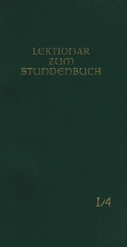 Lektionar - Die Feier des Stundengebetes. Heft 4. 1. - 9. Woche im Jahreskreis