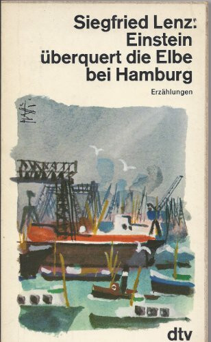 Einstein überquert die Elbe bei Hamburg: Erzählungen