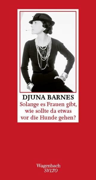Solange es Frauen gibt, wie sollte da etwas vor die Hunde gehen ? (Salto)