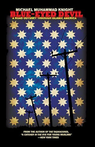 Blue-Eyed Devil: A Road Odyssey Through Islamic America
