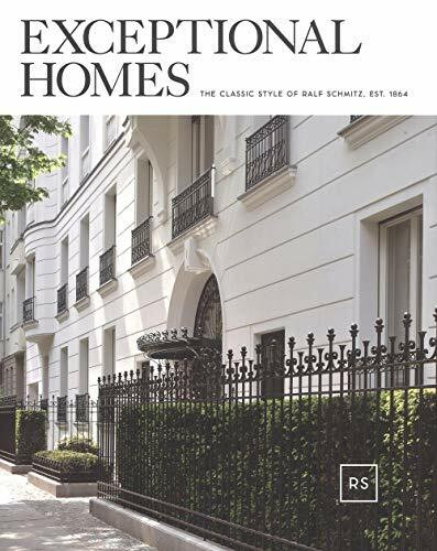 Exceptional Homes: The Classic Style of Ralf Schmitz, Est. 1864 (Architecture)