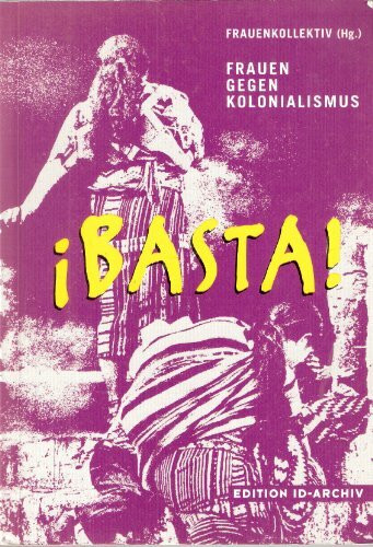 Basta! Frauen gegen Kolonialismus.