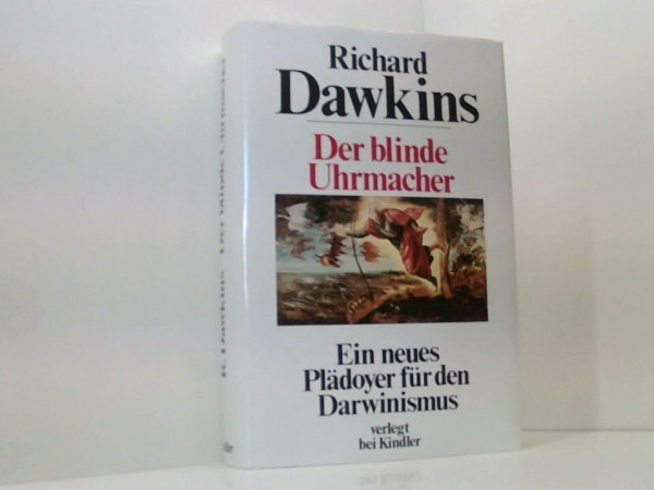 Der blinde Uhrmacher. Ein neues Plädoyer für den Darwinismus
