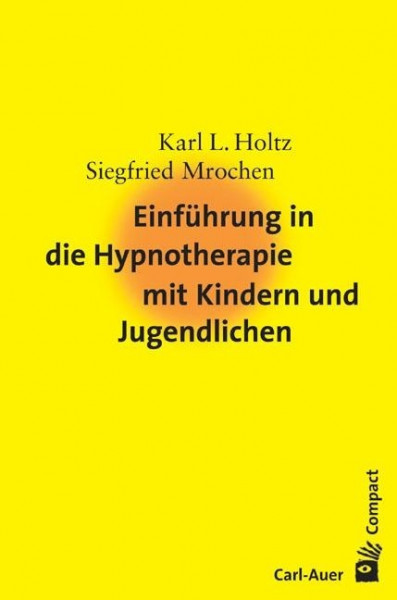 Einführung in die Hypnotherapie mit Kindern und Jugendlichen