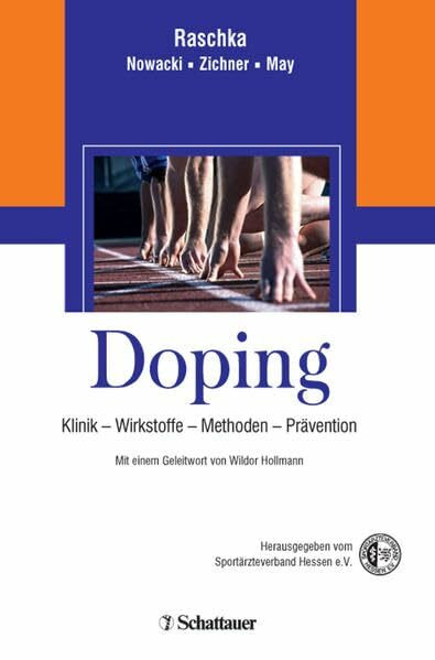 Doping. Klinik - Wirkstoffe - Methoden - Prävention: Wirkstoffe, fachärztliche und interdisziplinäre Aspekte