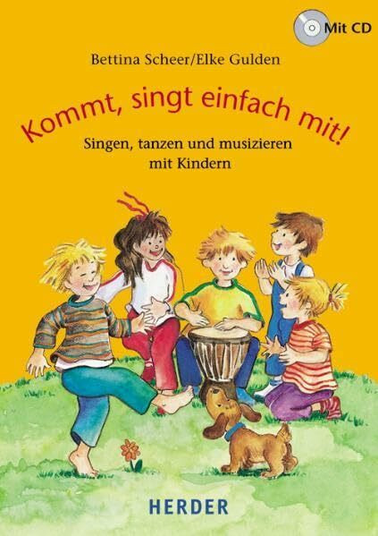 Kommt, singt einfach mit!. Mit CD. Singen, tanzen und musizieren mit Kindern