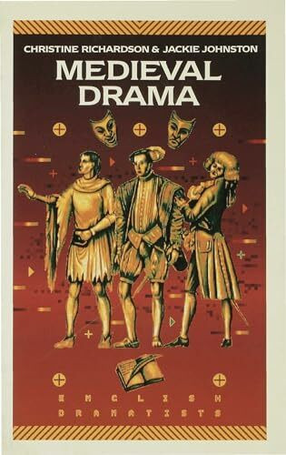 Medieval Drama (English Dramatists)
