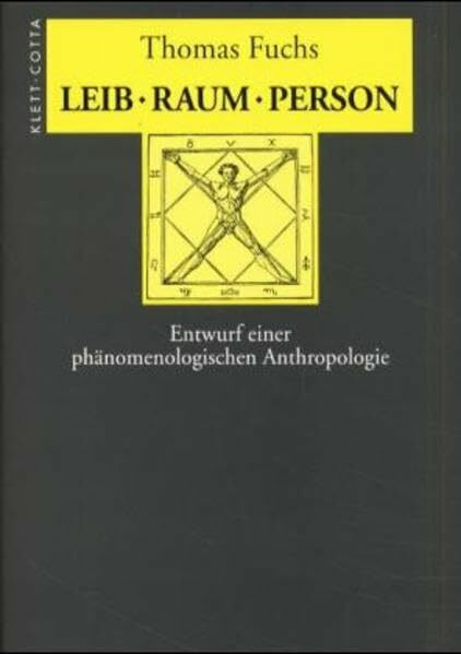 Leib, Raum, Person: Entwurf einer phänomenologischen Anthropologie