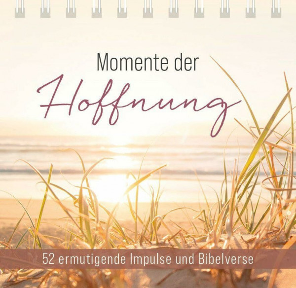 Momente der Hoffnung – Aufstellbuch: 52 ermutigende Impulse und Bibelverse