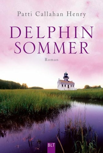 Delphinsommer: Roman (BLT. Bastei Lübbe Taschenbücher)
