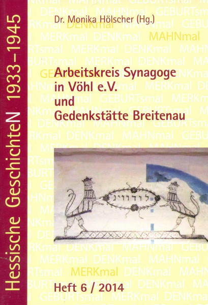 Arbeitskreis Synagoge in Vöhl e.V. und Gedenkstätte Breitenau (Hessische GeschichteN 1933-1945)