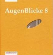 AugenBlicke. Lesebuch für die Sekundarstufe I: AugenBlicke: Lesebuch 8. Schuljahr
