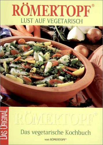 Römertopf - Lust auf vegetarisch
