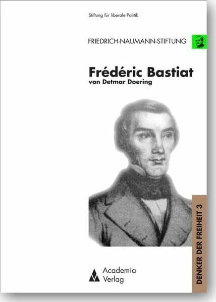 Frédéric Bastiat (Denker der Freiheit)