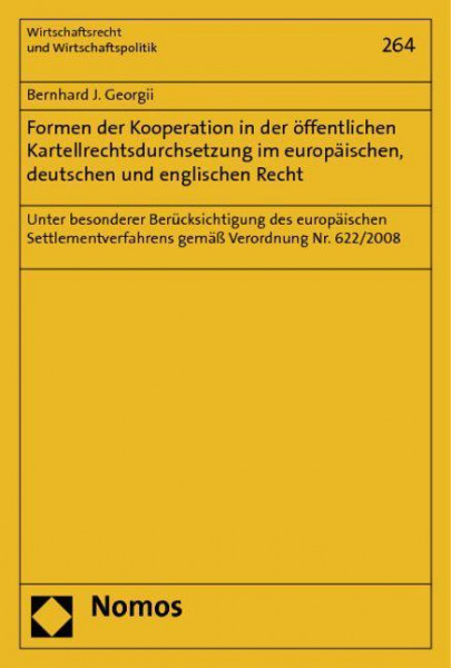 Formen der Kooperation in der öffentlichen Kartellrechtsdurchsetzung im europäischen, deutschen und englischen Recht