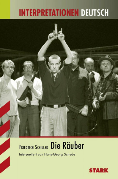 STARK Interpretationen Deutsch - Schiller: Die Räuber