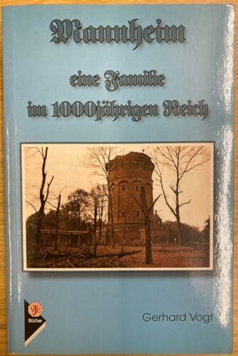 Mannheim, eine Familie im 1000-jährigen Reich