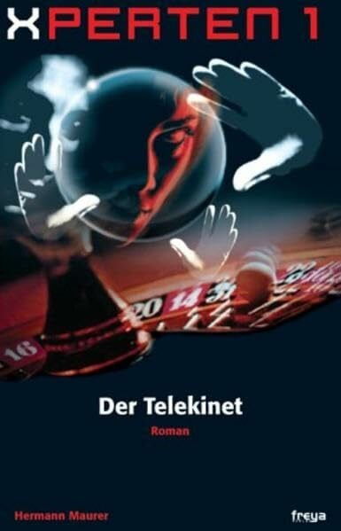 Xperten Bd.1: Der Telekinet.: Roman