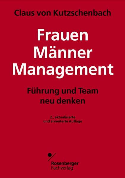 Frauen - Männer - Management. Führung und Team neu denken