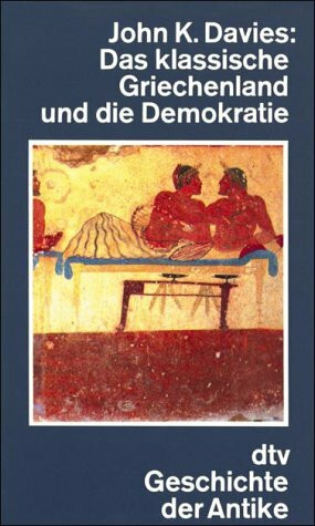 DAS KLASSISCHE GRIECHENLAND: dtv Geschichte der Antike (dtv Kultur & Geschichte)