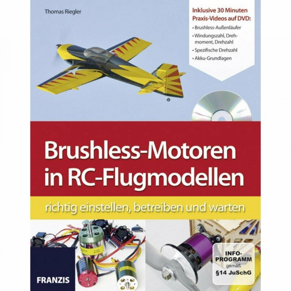 Brushless-Motoren in RC-Flugmodellen richtig einstellen, betreiben und warten: Rrichtig einstellen, betreiben und warten