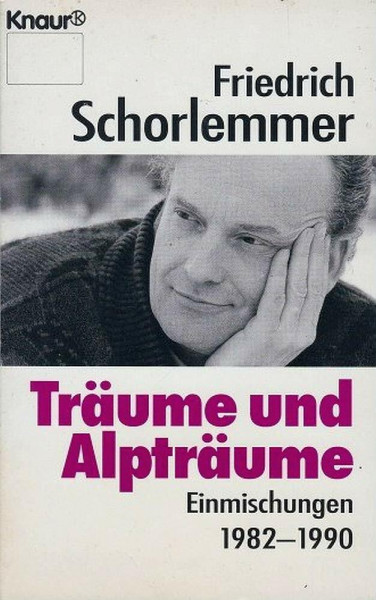 Träume und Alpträume: Einmischungen 1982-90 (Knaur Taschenbücher. Sachbücher)