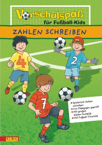 Vorschulspaß für Fußballkids: Zahlen schreiben: Spielerisch Zahlen schreiben. Mit großem Zahlen-Suchbild. Mit Fußball-Lexikon. Von Pädagogen geprüft