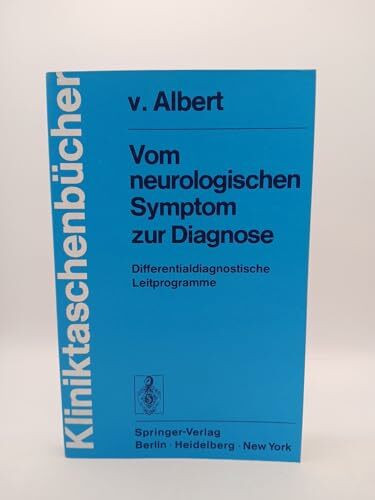 Vom Neurologischen Symptom Zur Diagnose: Differentialdiagnostische Leitprogramme (Kliniktaschenb Cher) (German Edition) (Kliniktaschenbücher)