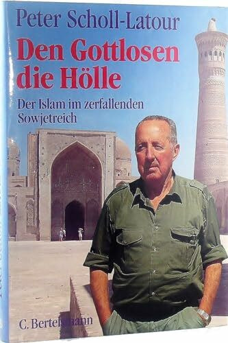 Den Gottlosen die Hölle: Der Islam im zerfallenden Sowjetreich