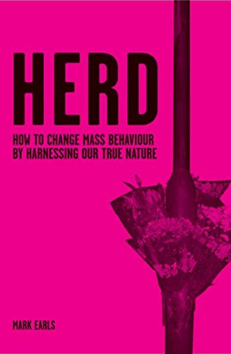Wiley Herd, How To Change Mass Behaviour By Harnessing Our True Nature