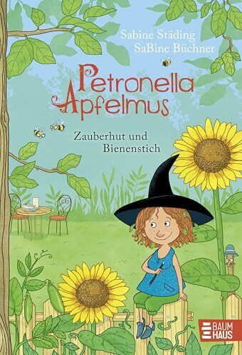 Petronella Apfelmus - Zauberhut und Bienenstich (Band 4): Die kleine Apfelhexe beschützt ihren Garten – eine Geschichte über Mut und Freundschaft
