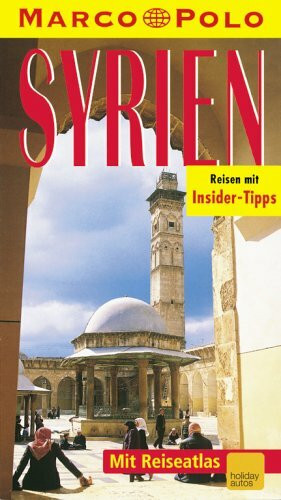 Syrien: Reisen mit Insider-Tips (Marco Polo)