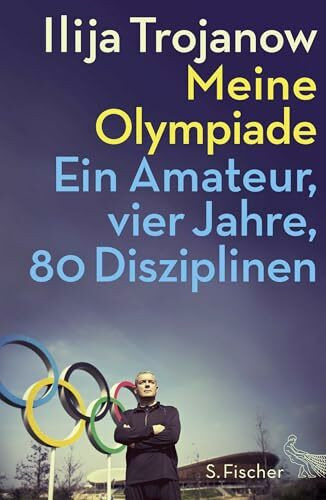 Meine Olympiade: Ein Amateur, vier Jahre, 80 Disziplinen