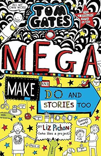 Tom Gates: Mega Make and Do (and other Storie too!)