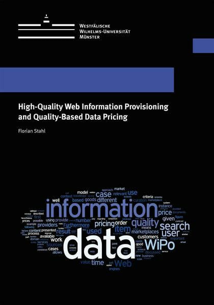 High-Quality Web Information Provisioning and Quality-Based Data Pricing (Wissenschaftliche Schriften der Universität Münster IV)