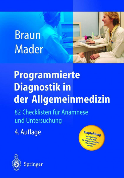 Programmierte Diagnostik in der Allgemeinmedizin: 82 Checklisten für Anamnese und Untersuchung