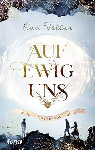 Auf ewig uns: Time School. Band 3